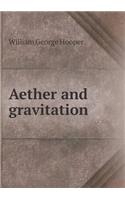 Aether and Gravitation