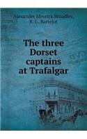 The Three Dorset Captains at Trafalgar