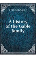 A History of the Gable Family