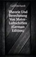 Theorie Und Berechnung Von Motor-Luftschiffen (German Edition)