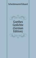 Goethes Gedichte (German Edition)