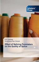 Effect of Splicing Parameters on the Quality of Splice