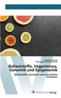 Ballaststoffe, Veganismus, Genomik und Epigenomik