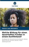 Welche Bildung für einen dauerhaften Frieden in einem Konfliktland?