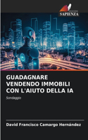 Guadagnare Vendendo Immobili Con l'Aiuto Della Ia