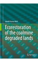 Ecorestoration of the Coalmine Degraded Lands