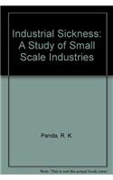 Industrial Sickness : A Study Of Small Scale Industries