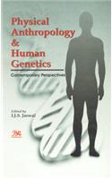 Physical ANthropology And Human Geneticscontemporary perspectives