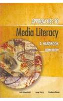 Approaches To Media Literacy: A Handbook