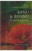 Ranu & Bhanu: The Poet and his muse