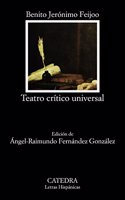 Teatro critico universal/ Universal Critical Theater (Letras hispanicas/ Hispanic Writings)