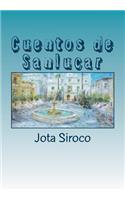 Cuentos de Sanlucar: EspaÃ±ol - InglÃ©s