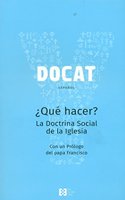 DOCAT: Â¿Que hacer? La doctrina Social de la Iglesia