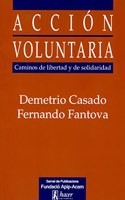 Accion voluntaria: Caminos de libertad y de solidaridad