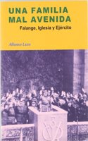 Una familia mal avenida/ A quarreling Spanish family: Falange, Iglesia Y Ejercito/ Falange, Clergy and Army (Nuestro Ayer)