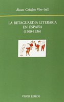 Retaguardia literaria en espana (1900-1936)