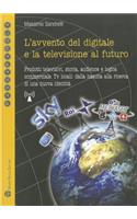 L'Avvento del Digitale E La Televisione Al Futuro