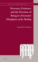 Necessary Existence and the Doctrine of Being in Avicenna’s Metaphysics of the Healing