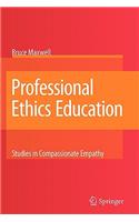 Professional Ethics Education: Studies in Compassionate Empathy