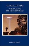 George Adamski - A Herald for the Space Brothers