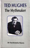 Ted Hugher: The Mythmaker