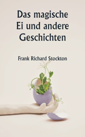 magische Ei und andere Geschichten