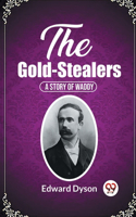 Gold-Stealers A Story Of Waddy