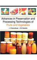 Advances in Preservation and Processing Technologies of Fruits and Vegetables