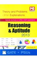 Reasoning & Aptitude 2013: Theory and Problems with Explanations PB