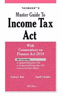 Master Guide to Income Tax Act with Commentary on Finance Act 2018 (28th Edition 2018)