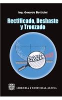 Rectificado, Desbaste y Tronzado
