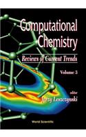 Computational Chemistry: Reviews of Current Trends, Vol. 3