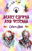 Scary Clowns and Witches - Coloring Book - The Most Disturbing Halloween Creatures