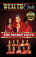 Wealth Circle - The Secret Sauce