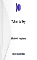Taken to Sky