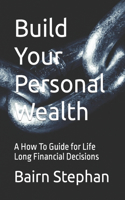 Build Your Personal Wealth
