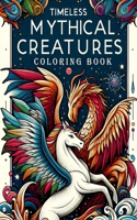Timeless Mythical Creatures Coloring Book