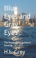 Blue Eyes and Gray Eyes: The Family Fuller Arrives in America