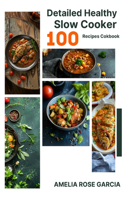 Detailed Healthy Slow Cooker 100 Recipes Cokbook By Amelia Rose Garcia for Busy Lives