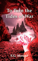 To Turn the Tides of War