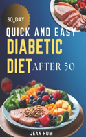 30 Day Quick and Easy Diabetic Diet after 50