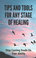 Tips And Tools For Any Stage Of Healing