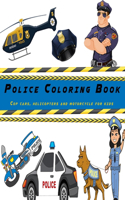 Police Coloring Book: Police Officers, FBI Agents, Detectives, Police Dogs