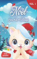 Mon Livre De Coloriage Ultime - Noël Pour Enfants VOL. 1