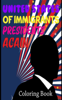 United States Of Immigrants Presidents Coloring Book: American Presidents Coloring Book