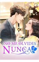 No Me Olvides Nunca 2