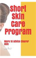 Short Skin Care Program