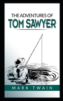 The Adventures of Tom Sawyer By Mark Twain Annotated Illustrated Version