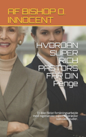 HVORDAN SUPER RICH PASTORS FÅR DIN Penge