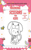 Training Scissors for Kids: 200 Illustrations for Kids Ages 3-5